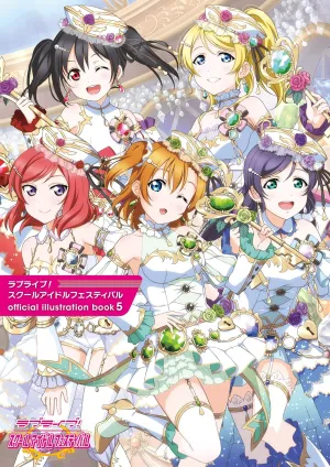 LOVE LIVE SCHOOL IDOL FESTIVAL OFFICIAL ILLUSTRATION BOOK 5